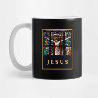 Crucifixion of Christ Jesus Greatest True Love Story Ever Mug